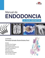 Manual de endodoncia. La guia definitiva