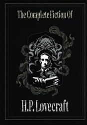 The Complete Fiction of H. P. Lovecraft