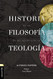 Historia de la filosofia con relacion con la teologia