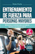 Entrenamiento de fuerza para personas mayores