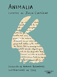 Animalia. Cuentos de Julio Cortazar / Animalia. Short