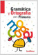GRAMATICA Y ORTOGRAFIA PARA PRIMARIA