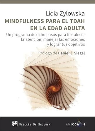 Mindfulness para el TDAH en la edad adulta. Un programa de ocho