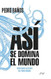 Asi se domina el mundo