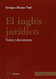 El ingles juridico: Textos y documentos