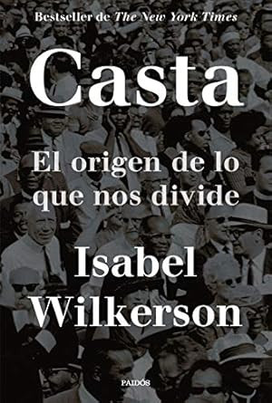 Casta: El origen de lo que nos divide
