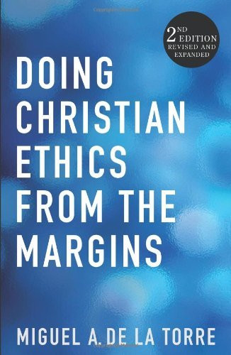 Doing Christian Ethics From The Margins