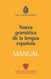 Nueva Gramatica Lengua Espanola MANUAL
