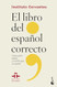 El libro del espanol correcto