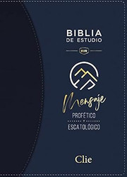 Biblia de Estudio del Mensaje Profetico y Escatologico