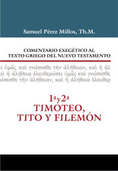 Comentario Exegtico al texto griego del N.T. 1 y 2 Timoteo
