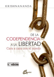 De la codependencia a la libertad: Cara a cara con el miedo