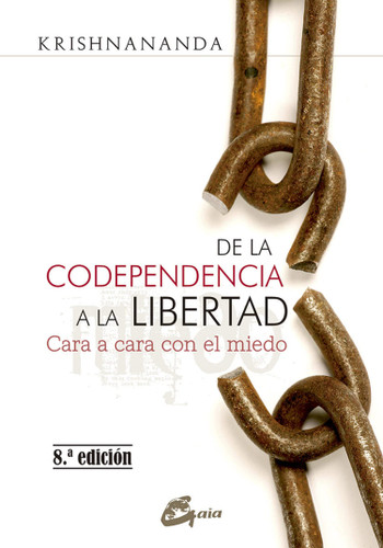 De la codependencia a la libertad: Cara a cara con el miedo