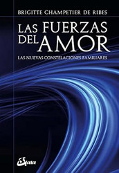 Las fuerzas del amor: Las nuevas constelaciones familiares