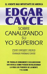 Edgar cayce: Sobre Canalizando su yo superior