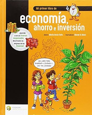 Mi primer libro de economia ahorro e inversion