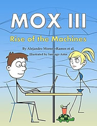 Mox III: Rise of the Machines