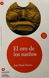 LEER EN ESPAnOL NIVEL 4 EL ORO DE LOS SUEnOS + CD