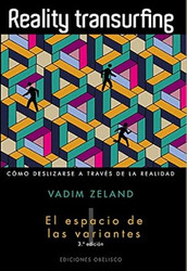 Reality transurfing I: El espacio de las variantes