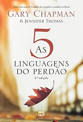 As 5 linguagens do perdao - 2a edicao