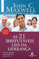 As 21 Irrefutaveis Leis da Lideranca