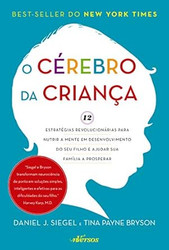 O Cerebro da Crianca 12 estrategias revolucionarias para
