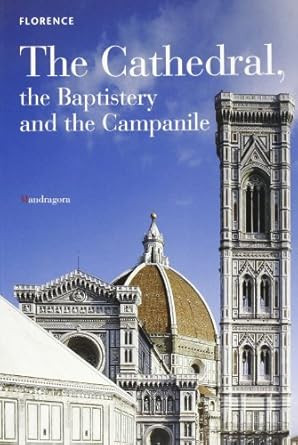 Florence: The Cathedral the Baptistery and the Campanile