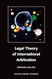 Legal Theory of International Arbitration