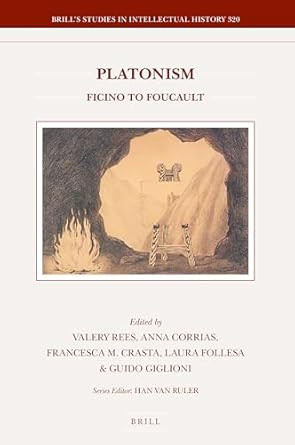 Platonism Ficino to Foucault