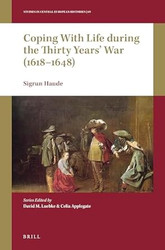 Coping with Life during the Thirty Years War