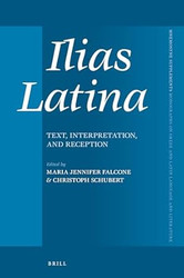 Ilias Latina Text Interpretation and Reception