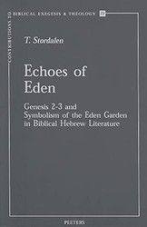 Echoes of Eden Genesis 2-3 and Symbolism of the Eden Garden