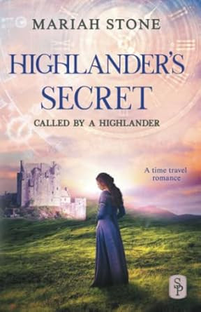 Highlander's Secret: A Scottish Historical Time Travel Romance