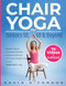 Chair Yoga For Seniors 50 60 and Beyond