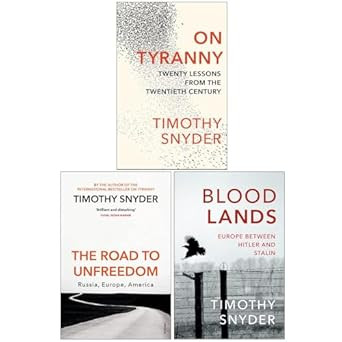 On Tyranny Bloodlands The Road to Unfreedom 3 Books