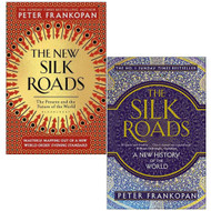 The New Silk Roads The Present and Future of the World &
