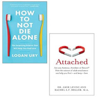 How to Not Die Alone By Logan Ury Attached By Amir Levine