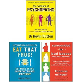 The Wisdom of Psychopaths Surrounded By Bad Bosses And Lazy