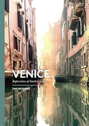 Venice  Impressions of Timeless Beauty