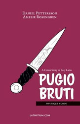 Pugio Bruti A Crime Story in Easy Latin