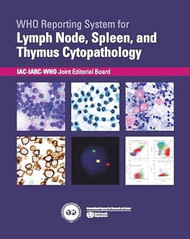 WHO Reporting System for Lymph Node Spleen and Thymus