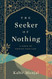 The Seeker of Nothing