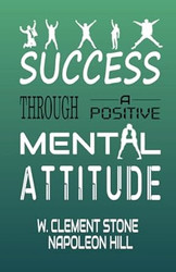 Success Through A Positive Mental Attitude