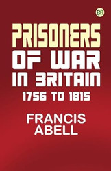 Prisoners of War in Britain 1756 to 1815