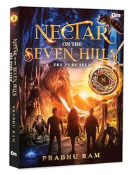 Nectar on the Seven Hills The Pure Seed An Epic Fusion of