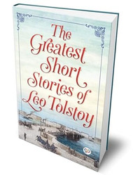 The Greatest Short Stories of Leo Tolstoy