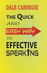 The Quick and Easy Way to Effective Speaking