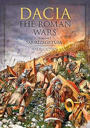 Dacia: The Roman Wars: Volume I - Sarmizegetusa
