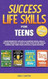 Success Life Skills for Teens