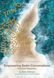 Empowering Seder Conversations Passover Haggadah